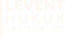 Levent Hukuk Danışmanlık